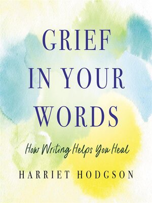 cover image of Grief in Your Words